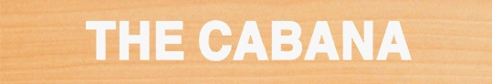 THE CABANA